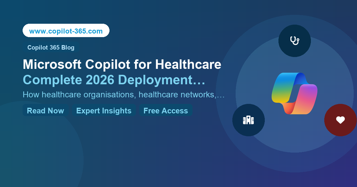Microsoft Copilot for Healthcare: 2026 Guide | Copilot 365